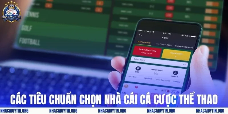 Các tiêu chuẩn chọn nhà cái cá cược thể thao