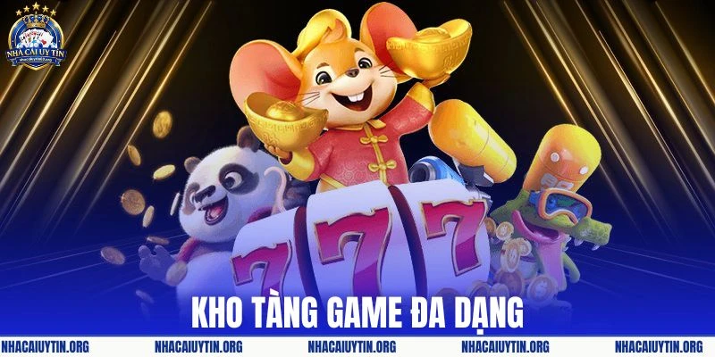 Kho game cung cấp siêu đa dạng