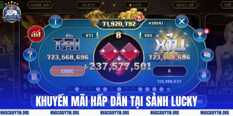 Khuyến mãi hấp dẫn tại sảnh Lucky