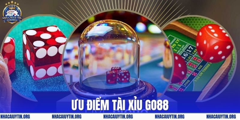 Ưu điểm sảnh tài xỉu Go88